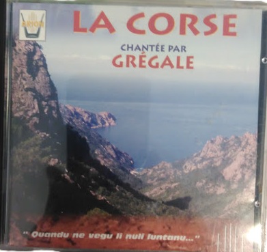 La Corse Chantée Par Grégale Quandu Ne Vegu Li Nuli Luntanu...