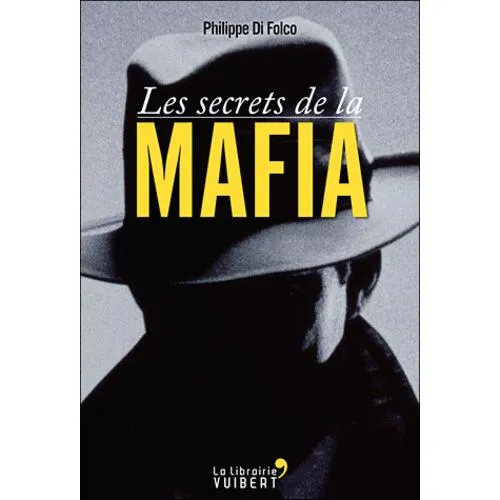 Les Secrets De La Mafia  - Philippe Di Folco / Livres Sciences politiques